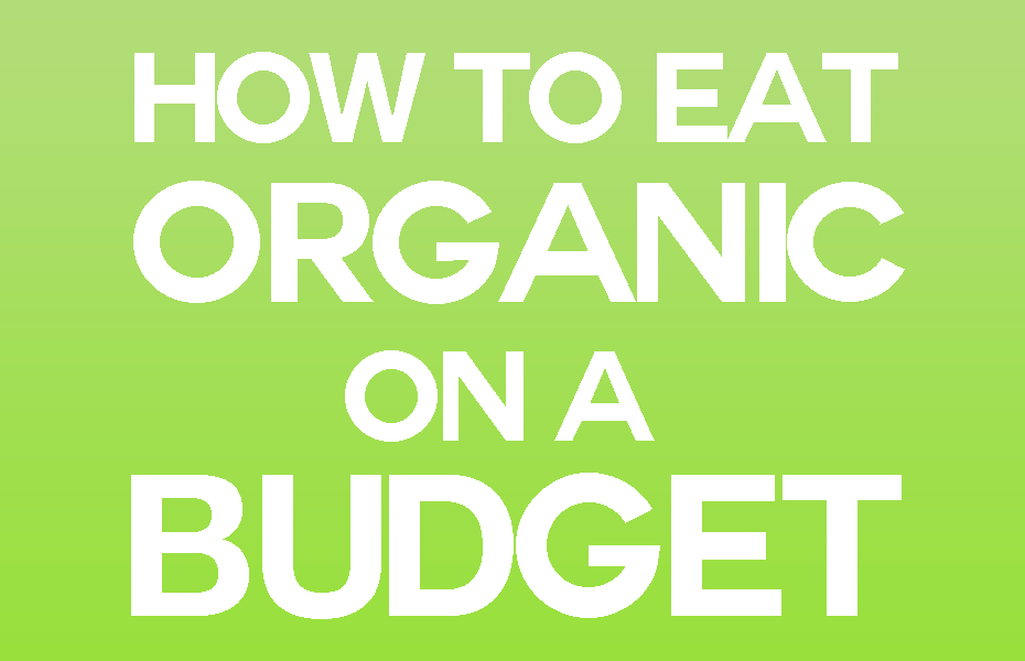 organic on a budget
